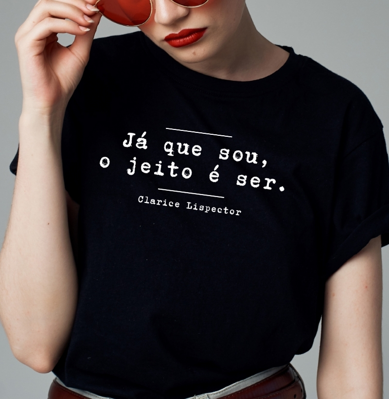 Já que sou, Clarice Lispector