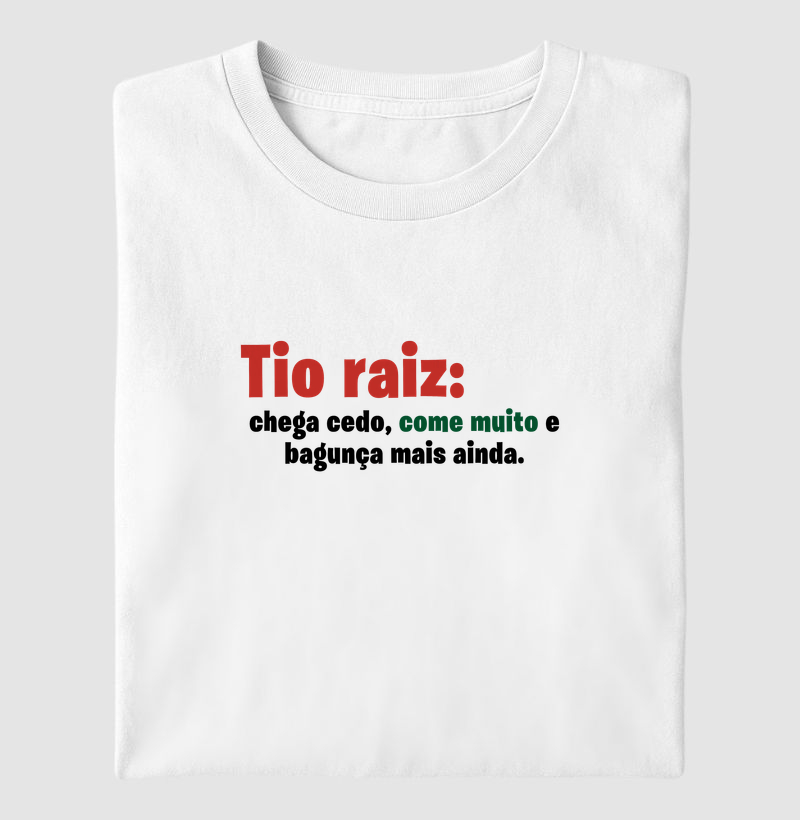 TIO RAIZ: CHEGA CEDO