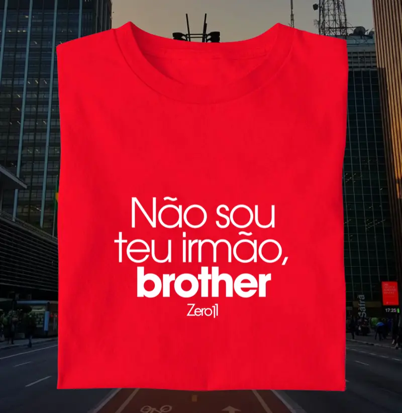 Não sou teu irmão, brother