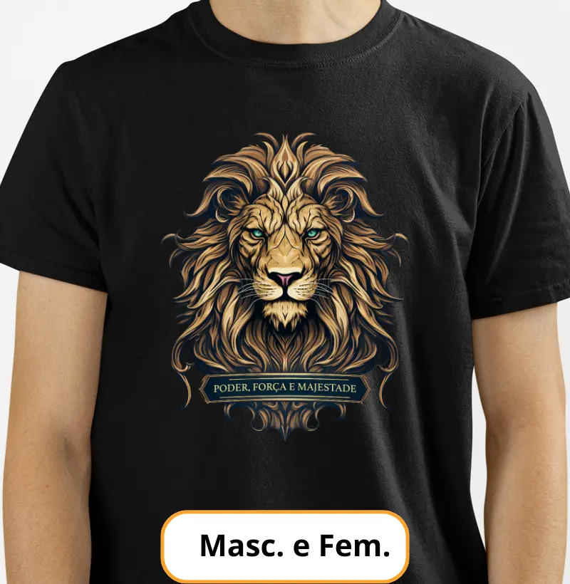 Camiseta Leão - Poder Força e Majestade