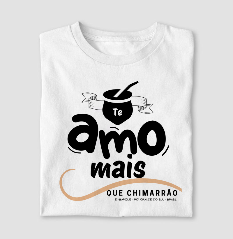 Te amo mais que chimarrão