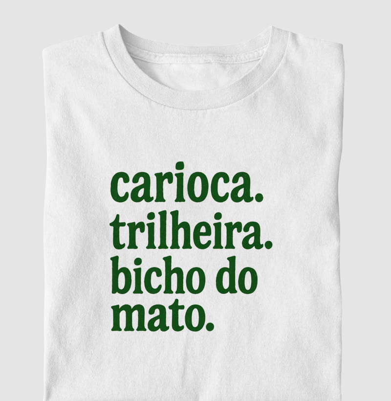 Carioca, Trilheira, Bicho do Mato