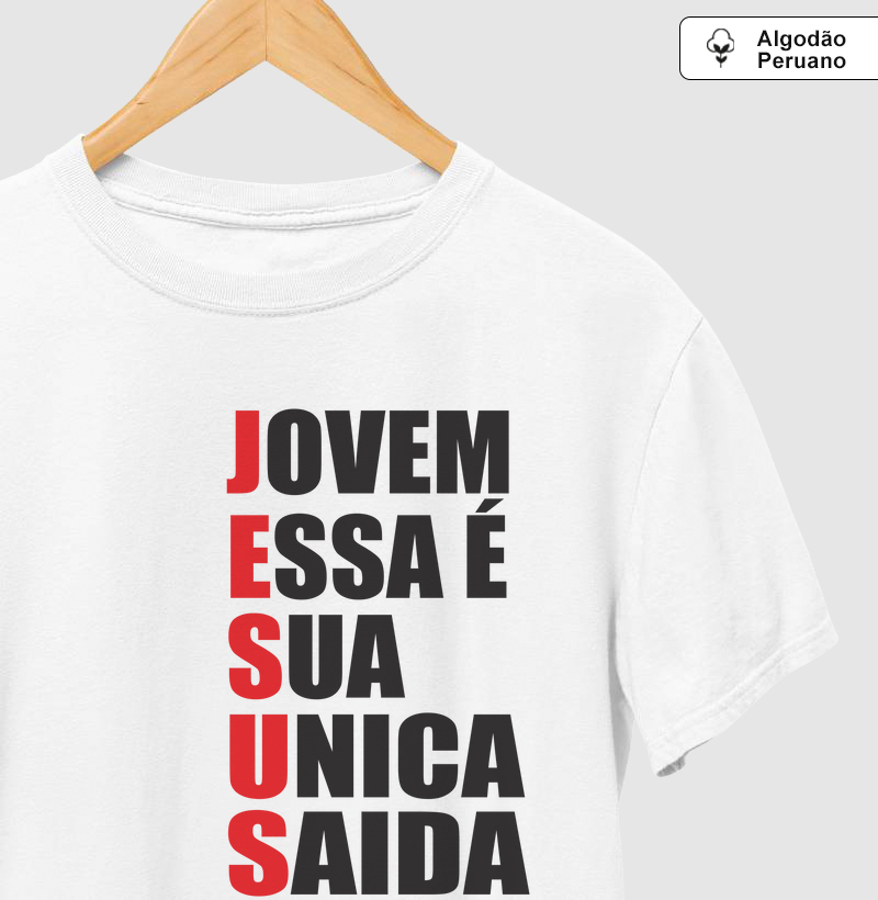 Camiseta Algodão Peruano Jesus Única Saída