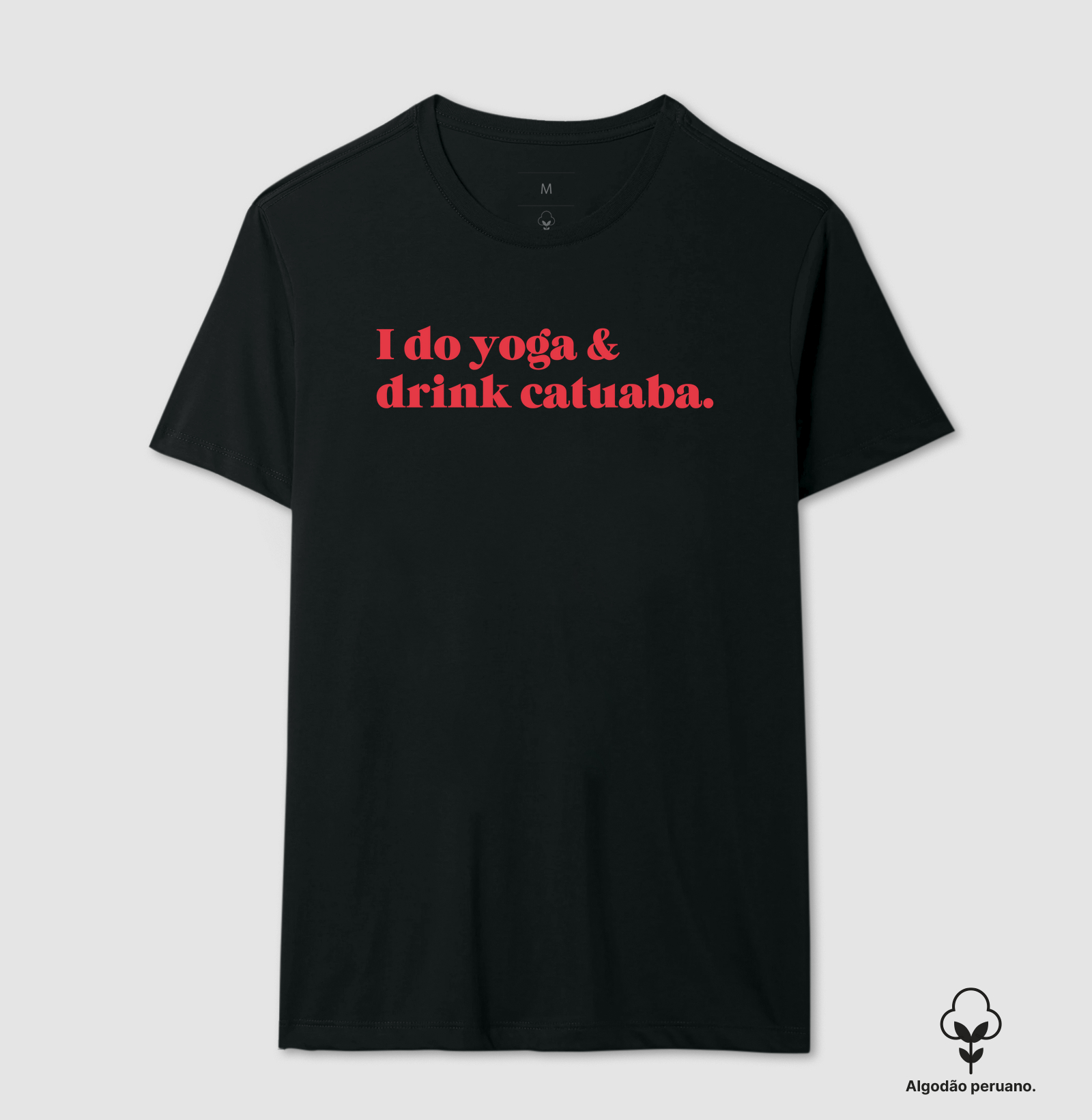 I do yoga & drink catuaba.