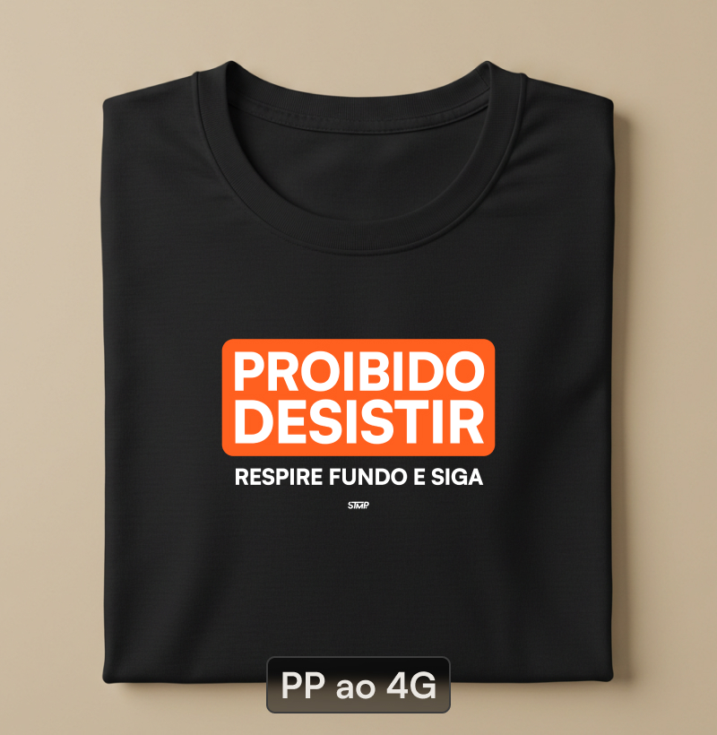 Proibido Desistir: Respire Fundo e Siga