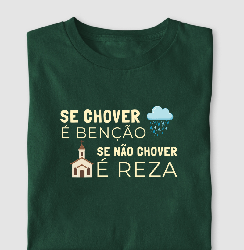 Se chover é benção, se não chover é reza
