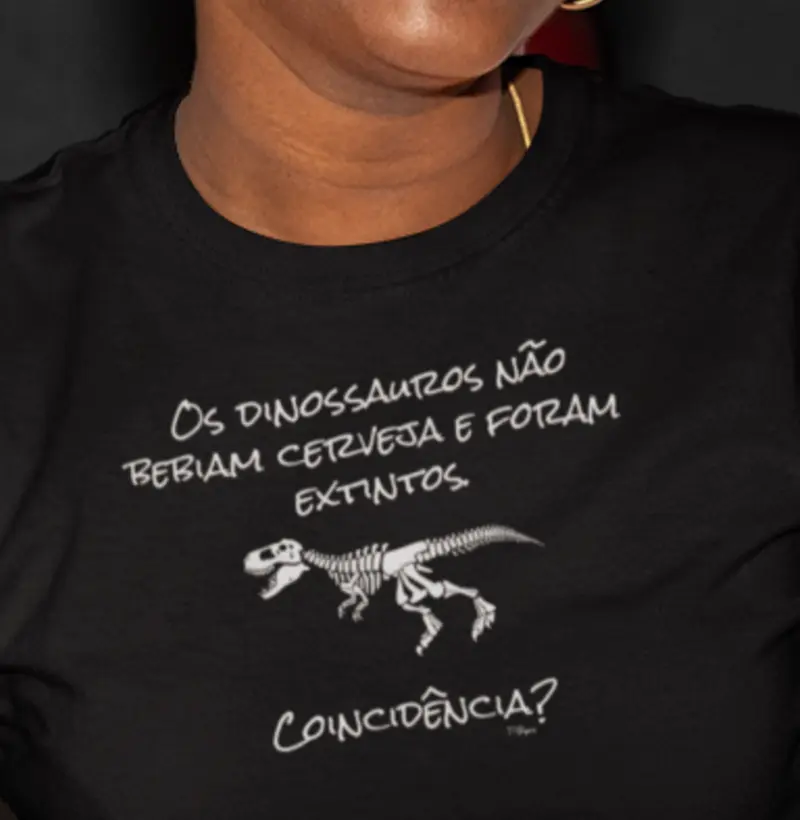 Dinossauros não bebiam cerveja