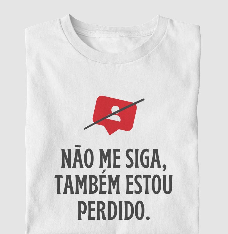 Camiseta não me siga