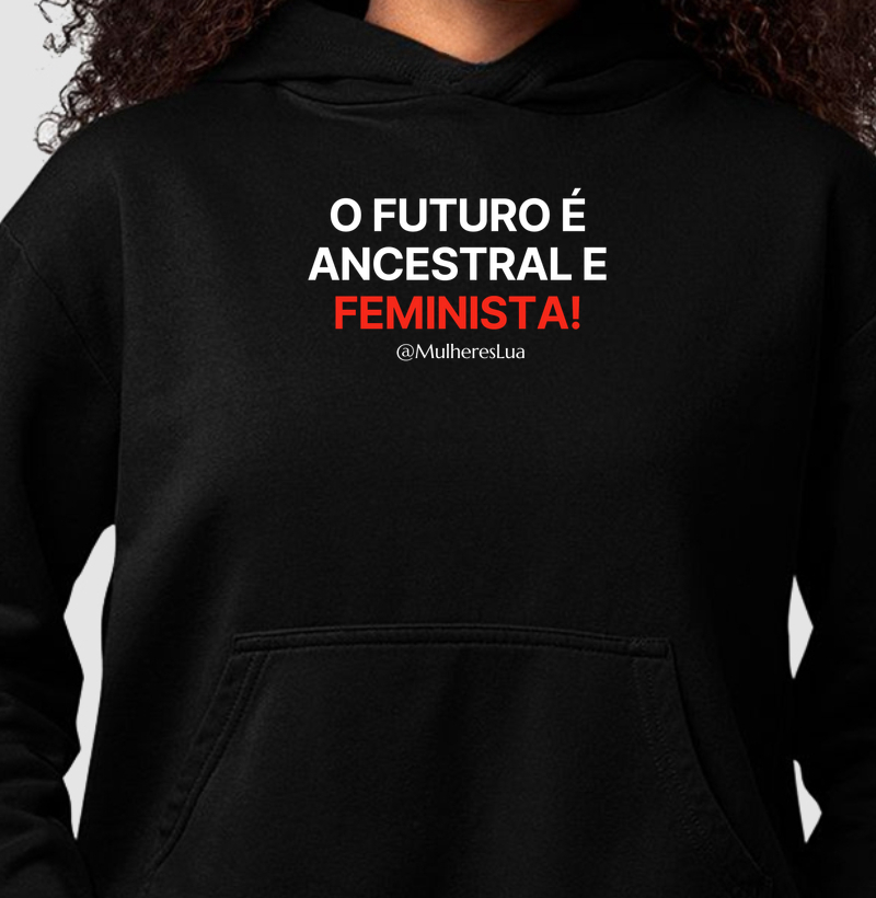 O futuro é ancestral e feminista