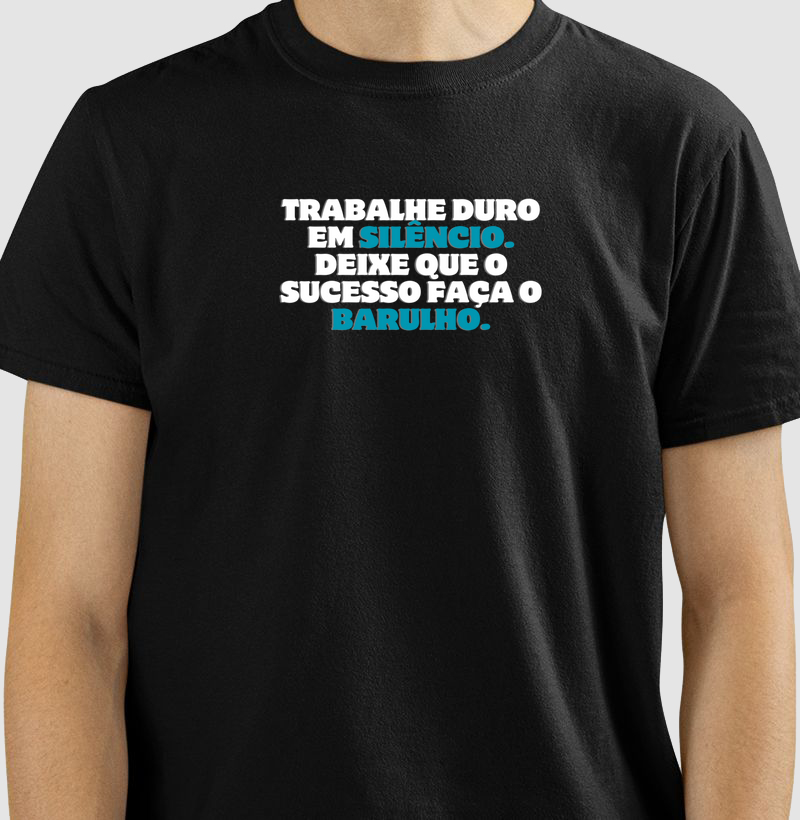 Camiseta Trabalhe Duro