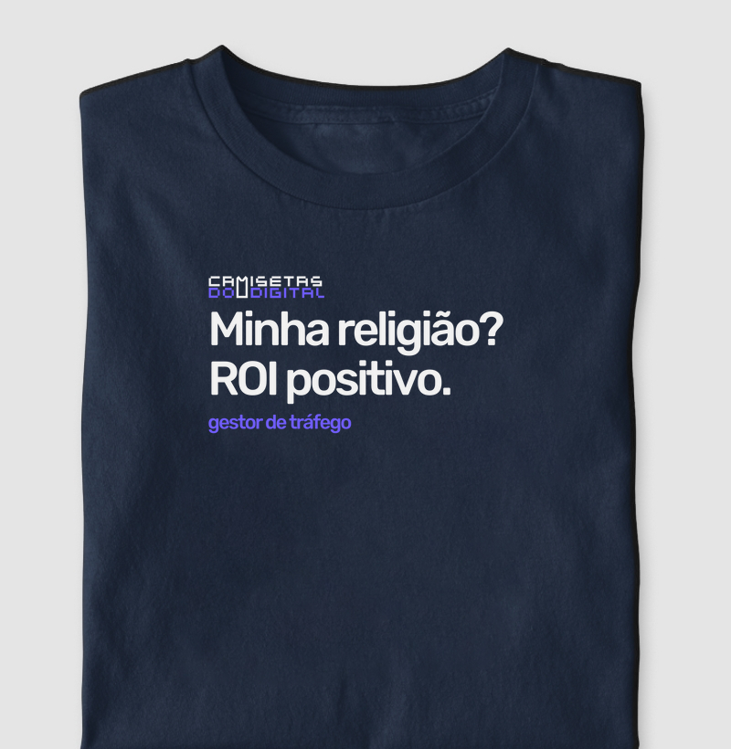 Minha religião? ROI positivo.