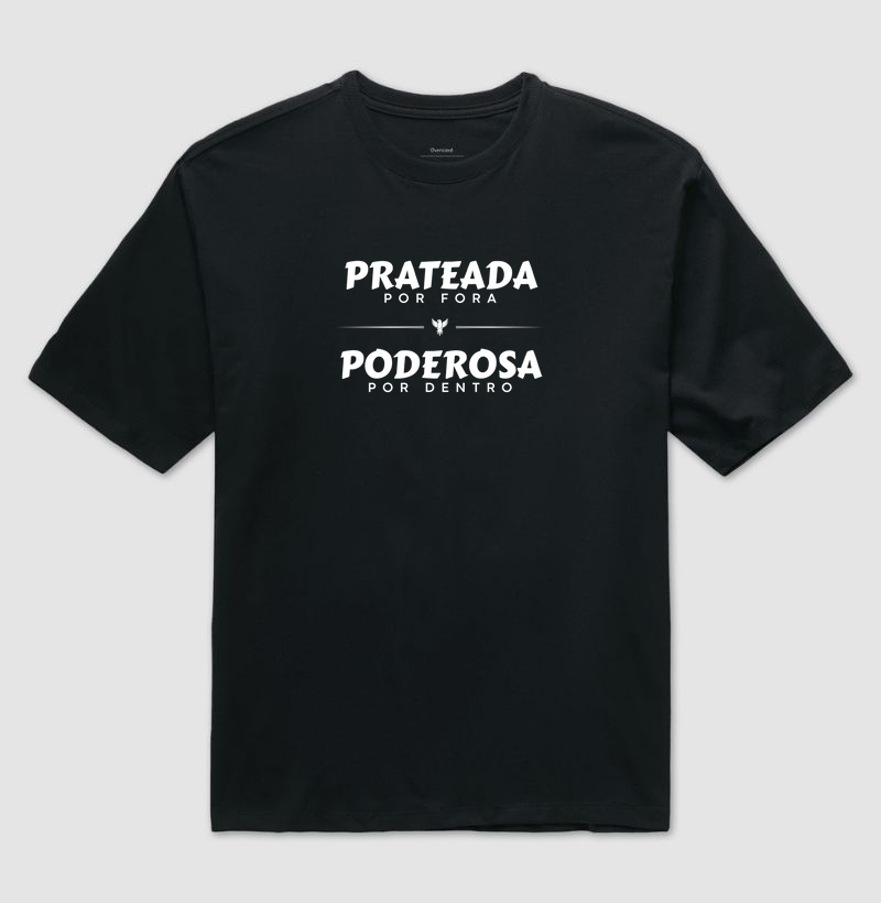 PRATEADA por fora PODEROSA por dentro