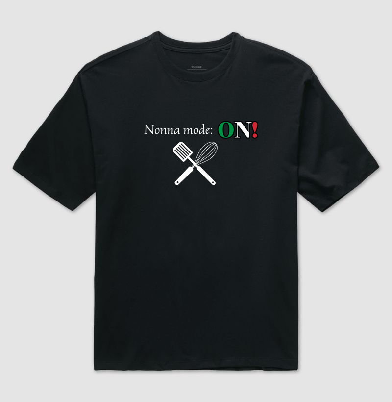 Nonna Mode: ON!