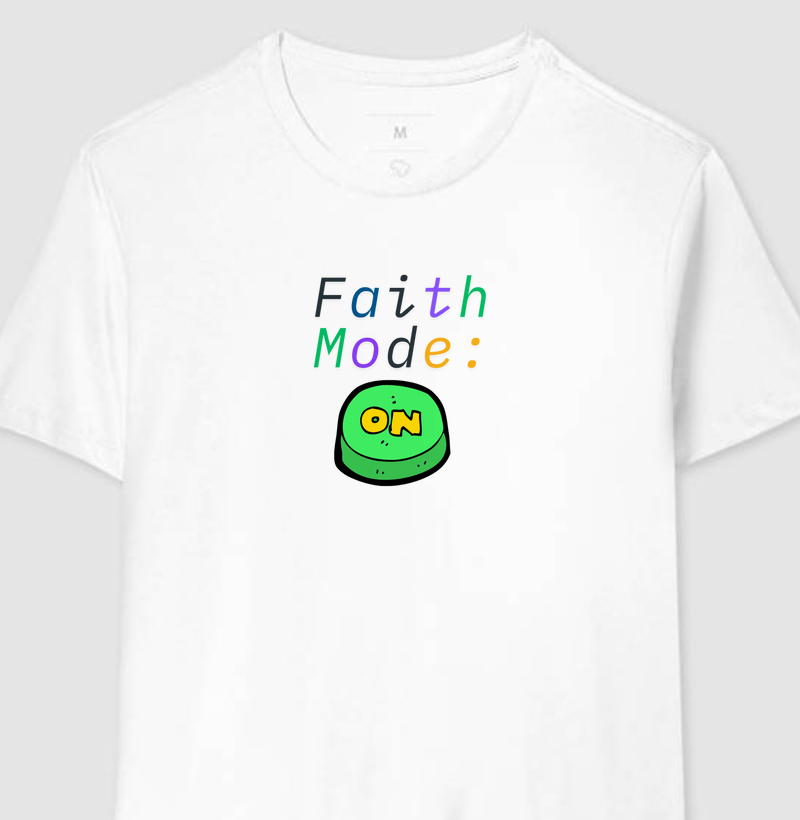 Faith Mode: ON