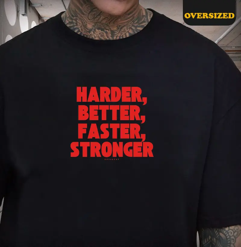 HARDER, BETTER, FASTER, STRONGER