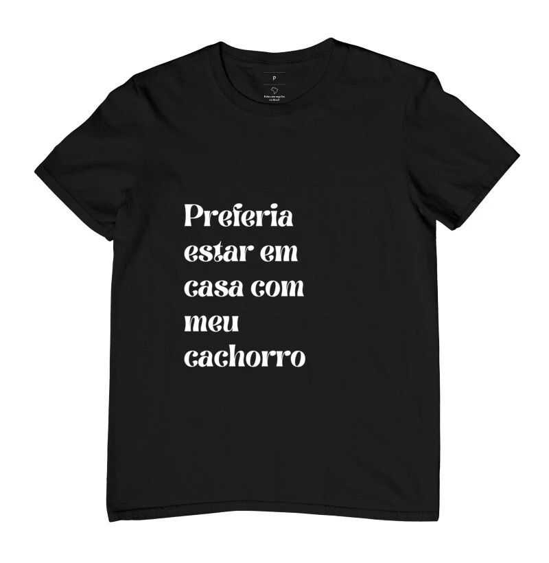 Camiseta/ preferia estar em casa