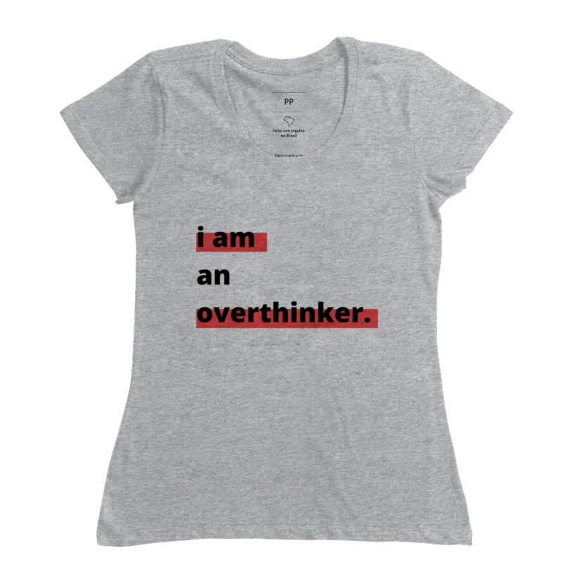I AM AN OVERTHINKER