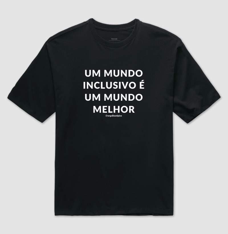 Mundo Inclusivo é um Mundo Melhor
