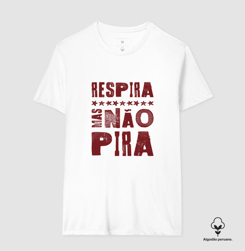 Respira, mas não pira