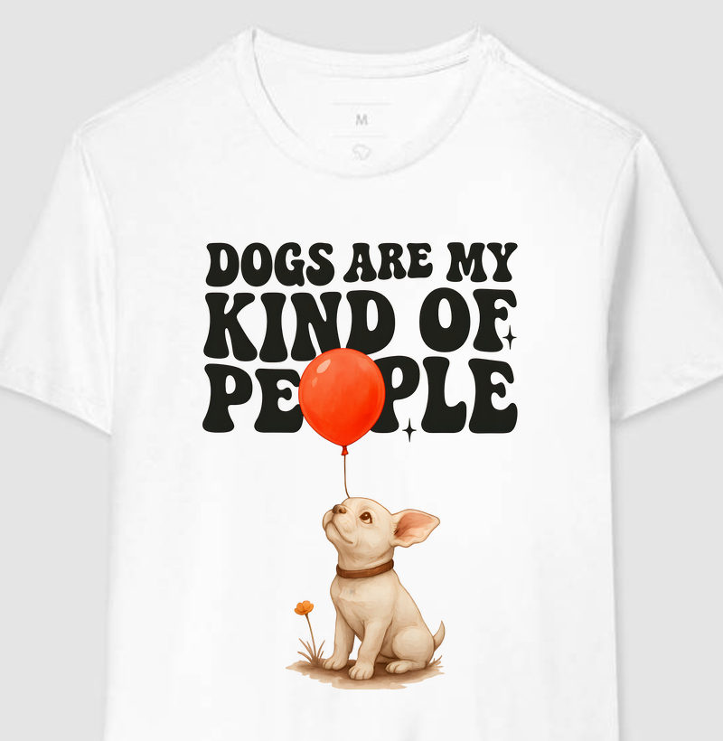Dogs are my kind of people