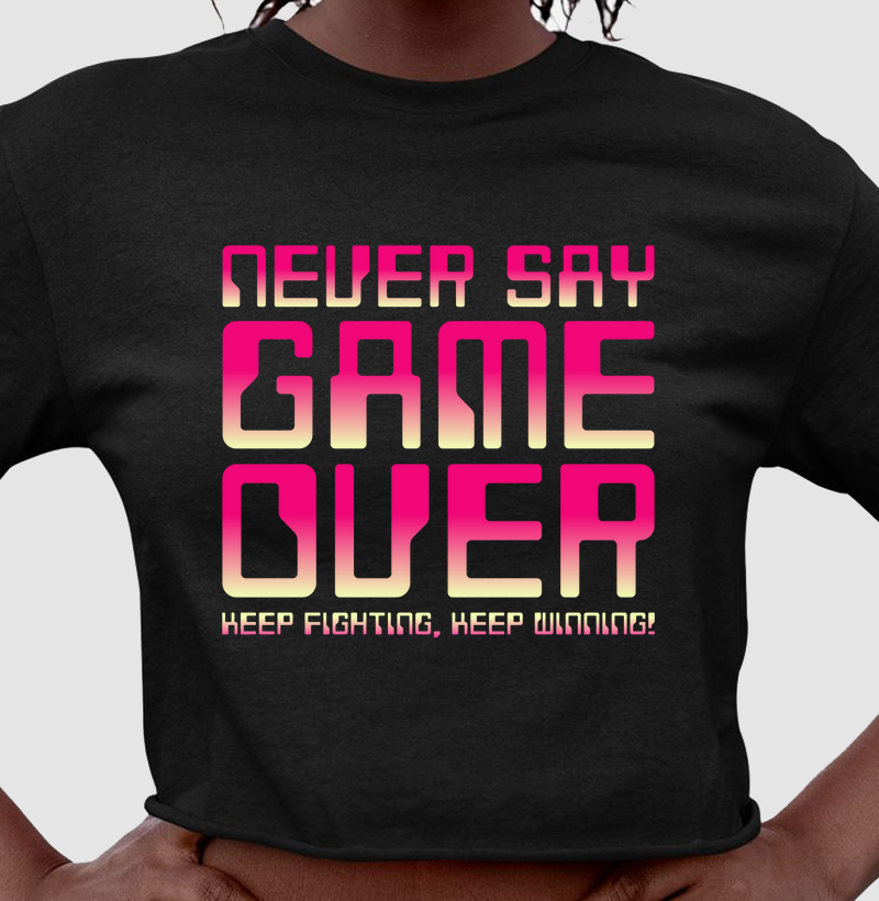 Cropped Never Say Game Over