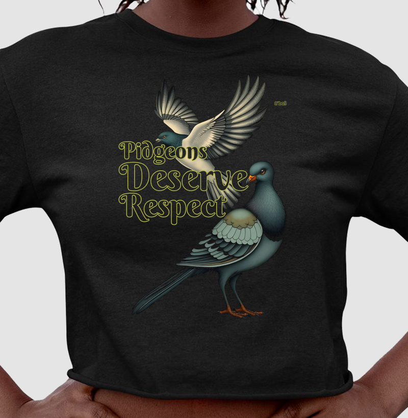 PIDGEONS DESERVE RESPECT