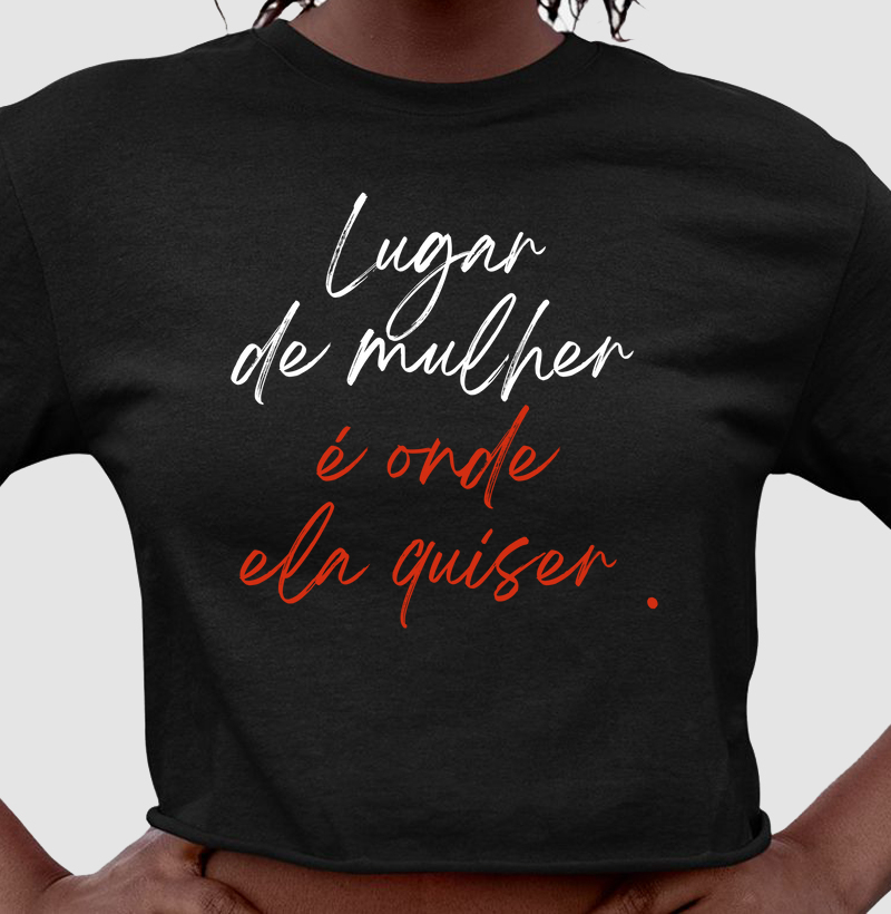 Camiseta cropped Lugar de mulher