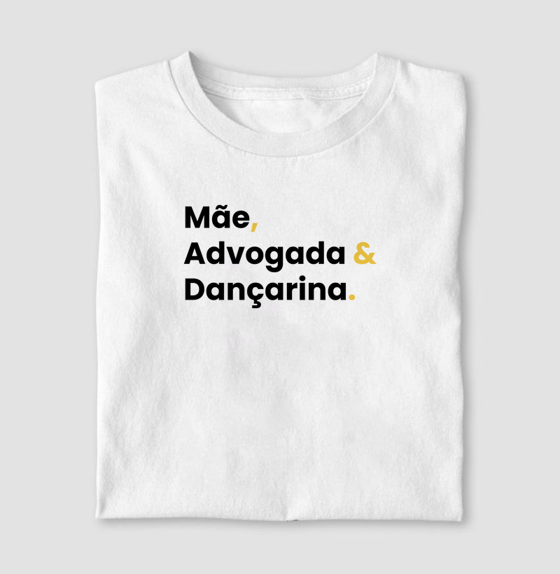 Mãe, advogada & dançarina.