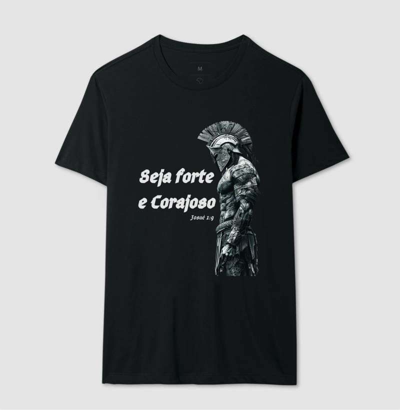Camiseta Seja forte e Corajoso
