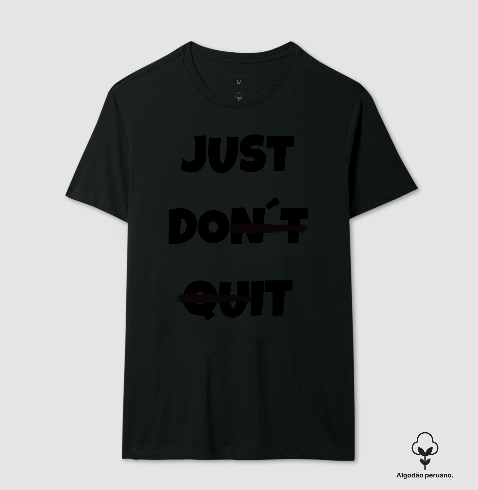 Estampa "Just Don’t Quit – Continue Firme"