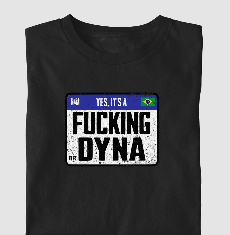 It´s a Fucking Dyna