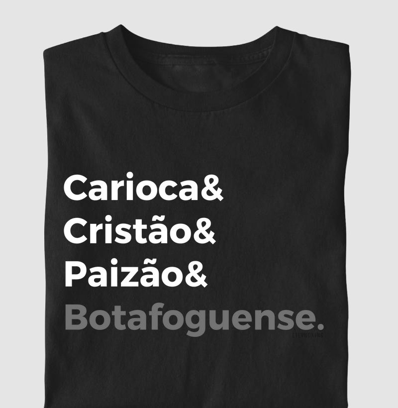 Camiseta cristã marca Eterno King com frases de fé "Carioca, Paizão Botafoguense" em letras brancas