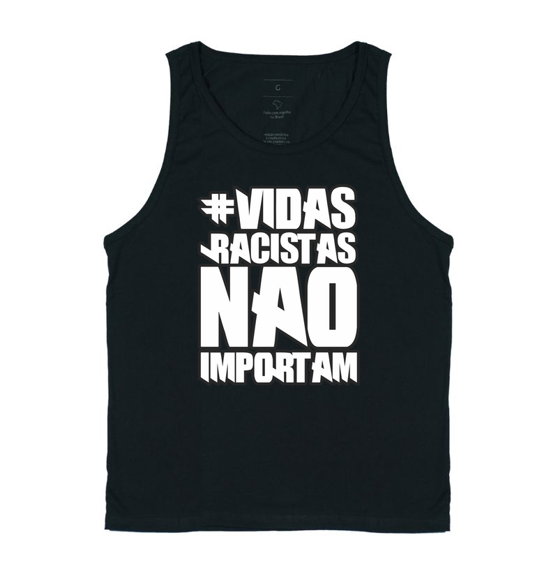 #Vidas Racistas Não Importam