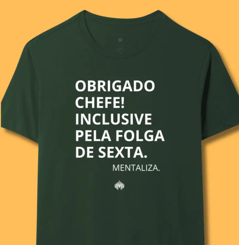 Obrigado chefe! inclusive pela folga de sexta.