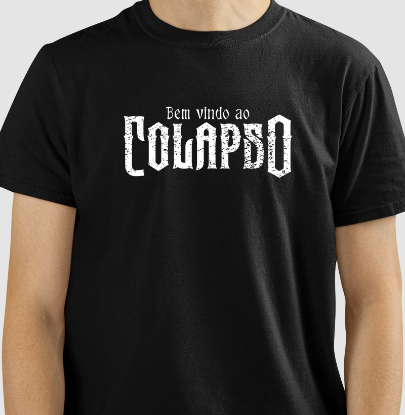 Camiseta Bem-vindo ao Colapso | Últimas Palavras