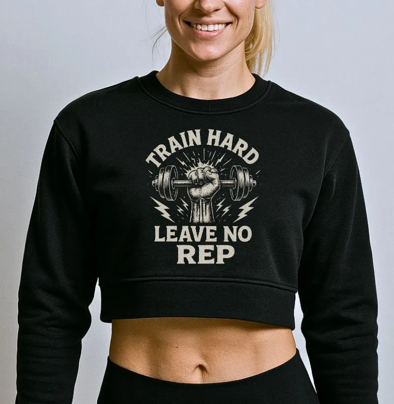 Train Hard Leave No Rep