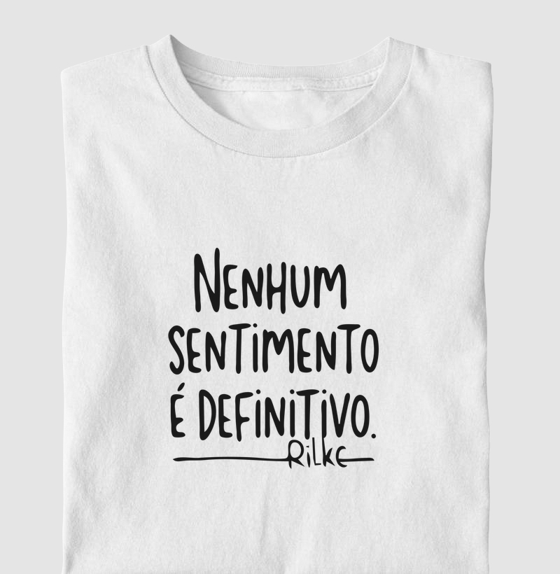 Nenhum sentimento é definitivo - Rainer Maria Rilke