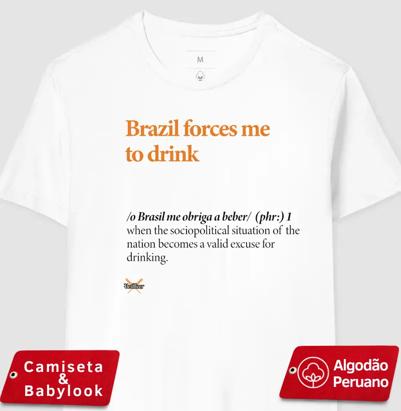 Brazil Forces Me to Drink