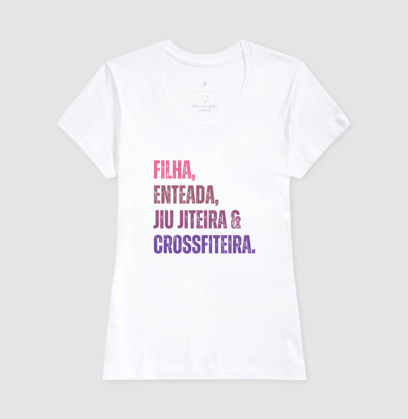Filha, Enteada, Jiu Jiteira e Crossfiteira
