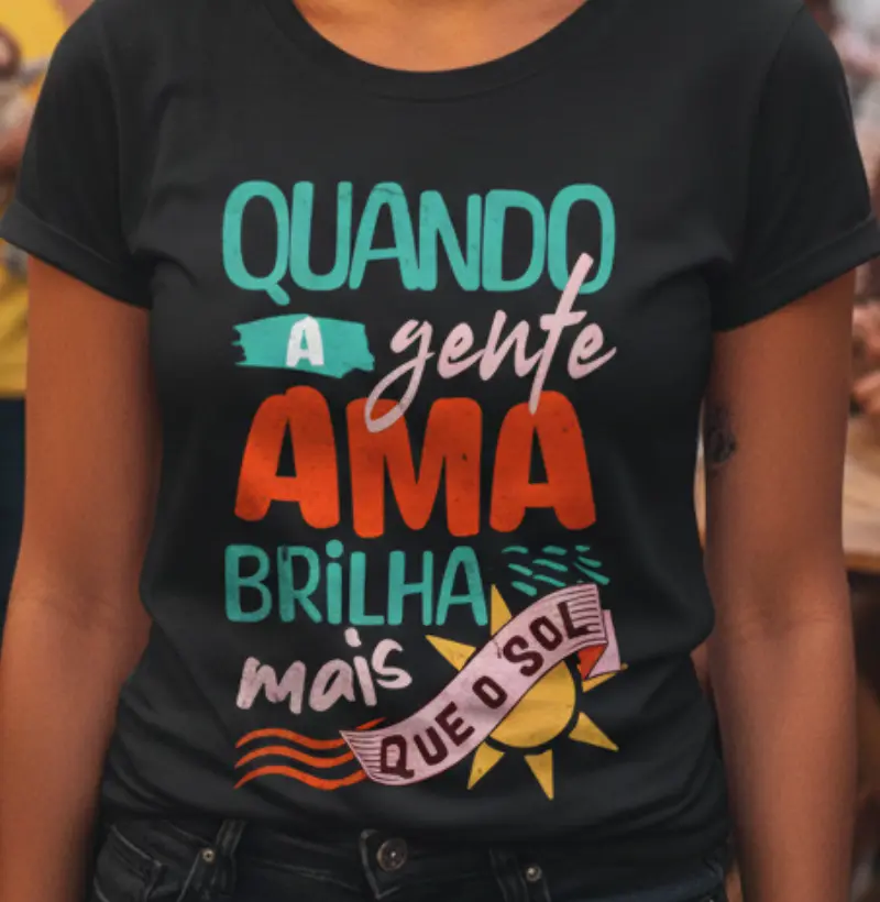 Quando a gente ama brilha mais que o sol