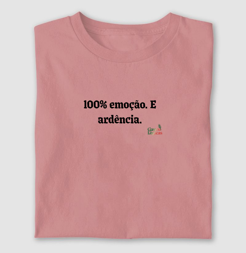 100% emoção. E ardência.