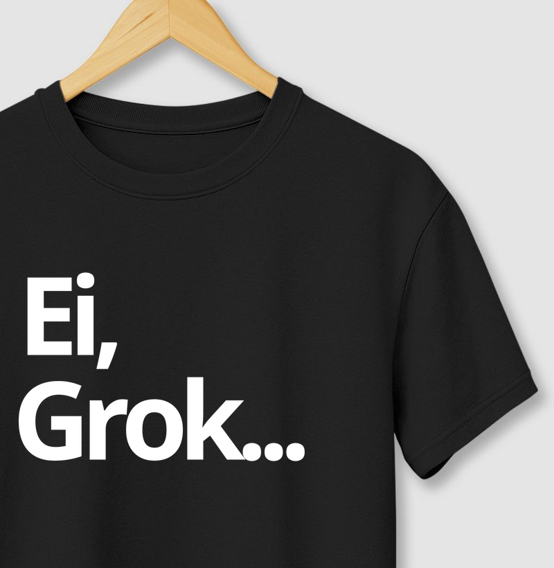 Ei, Grok...
