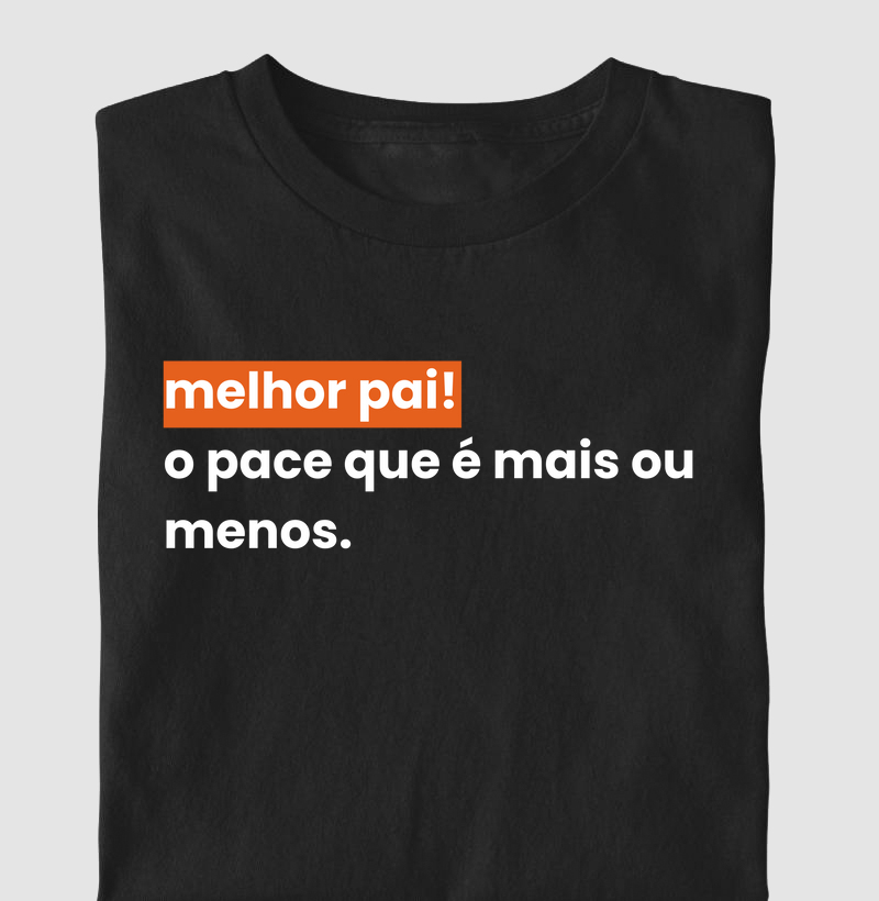 Melhor pai, o pace que é mais ou menos!