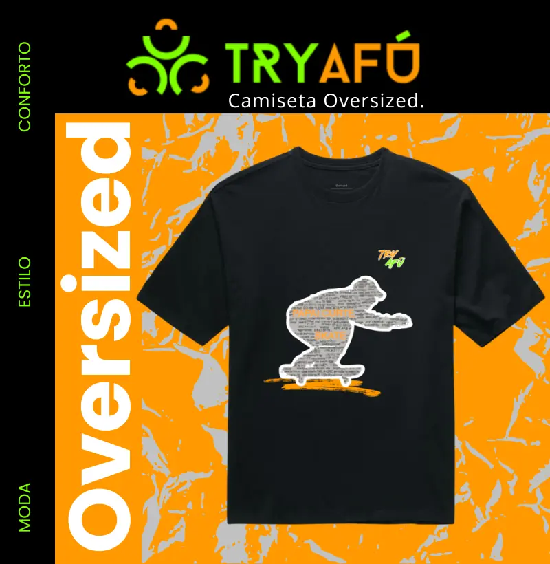🎧 Camiseta Oversized "Papai Curte Skate" 🛹– Estilo Street com Pegada de Pai Raiz | Try Afú. 🛹