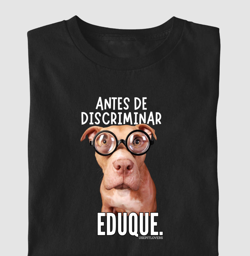 ANTES DE DISCRIMINAR EDUQUE.