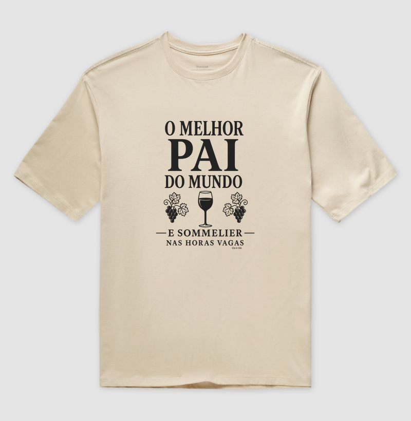 O melhor pai do mundo e sommelier nas horas vagas