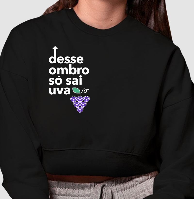 Desse ombro só sai uva
