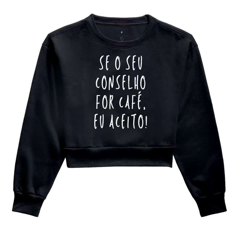 Se o seu conselho for café, eu aceito!