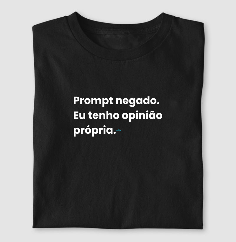 Prompt negado. Eu tenho opinião própria.