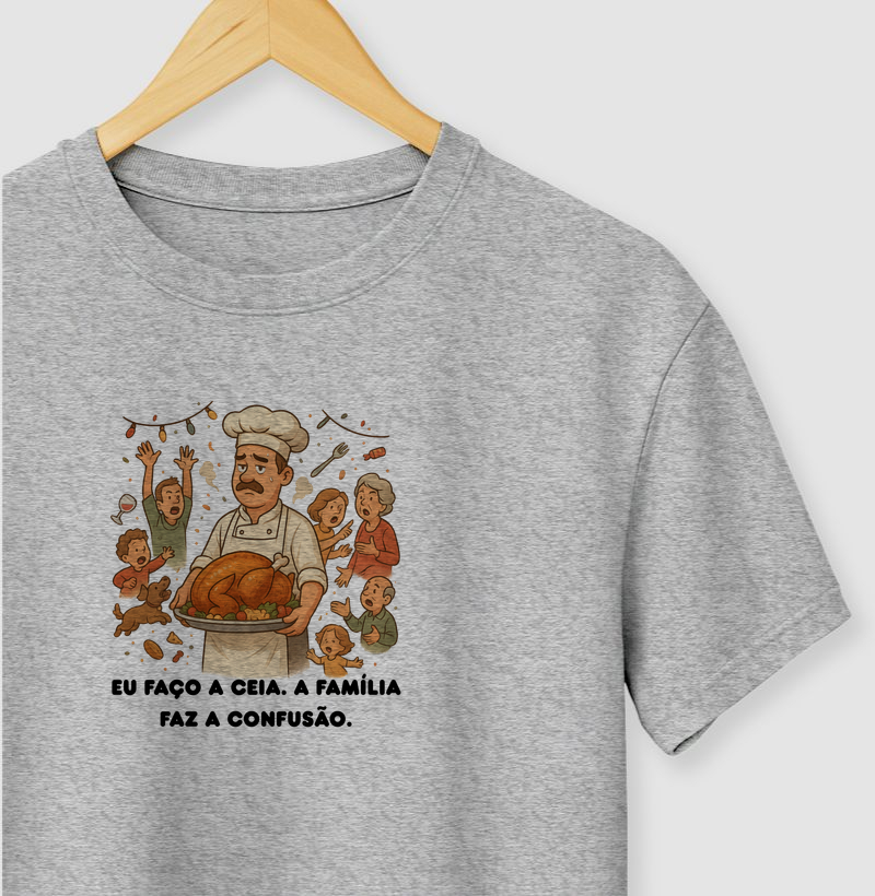 Eu faço a ceia. A família faz a confusão.